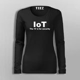 Iot The S Is For Security Funny Internet Of Things T-Shirt For Women