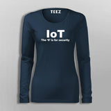 Iot The S Is For Security Funny Internet Of Things T-Shirt For Women