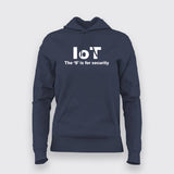 Iot The S Is For Security Funny Internet Of Things Hoodies For Women