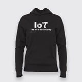 Iot The S Is For Security Funny Internet Of Things Hoodies For Women Online India