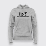 Iot The S Is For Security Funny Internet Of Things Hoodies For Women