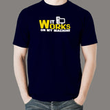 It Works On My Machine T-Shirt For Men