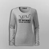 It Works On My Machine Funny Programmer T-Shirt For Women