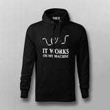 It Works On My Machine T-Shirt - Developer's Mantra