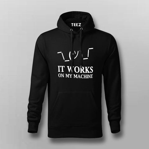 It Works On My Machine Funny Programmer Hoodies For Men Online India