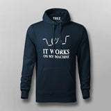 It Works On My Machine Funny Programmer Hoodies For Men