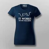It Works On My Machine Funny Programmer T-Shirt For Women