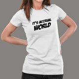 It's Accrual World Women's Shirt - Accounting Humor