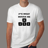 WASD Its What Moves Me Funny Gaming T-Shirt For Men India