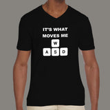 WASD Its What Moves Me Funny Gaming V Neck T-Shirt For Men Online
