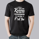 It's Called Karma And Pronunced Ha Ha Ha Men's Karma T-shirt