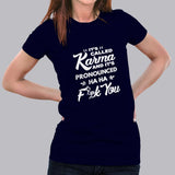 It's Called Karma And Pronunced Ha Ha Ha Women's Karma T-shirt