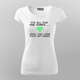 Losing WiFi Signal – Fun And Games Tee