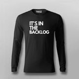 It's In The Backlog Full Sleeve T-shirt For Men Online Teez