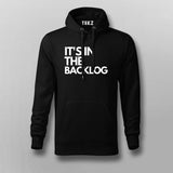 It's In The Backlog Hoodie For Men Online India