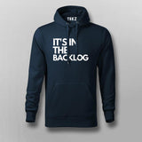 It's In The Backlog T-shirt For Men