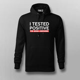 I Tested Positive For Being Awesome Hoodie For Men Online India