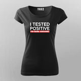 I Tested Positive For Being Awesome T-Shirt For Women Online India