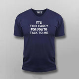 Not a Morning Person: Too Early Talk Tee