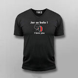 JOR SE BOLO I LOVE YOU Hindi Funny T-shirt  V-neck For Men Online India