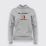 JOR SE BOLO I LOVE YOU Hindi Funny T-Shirt For Women