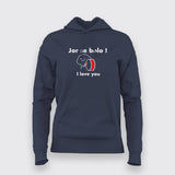 JOR SE BOLO I LOVE YOU Hindi Funny T-Shirt For Women