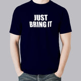 The Rock 'Just Bring It' - Dwayne Johnson Tee
