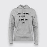 JUST SO YOU'LL KNOW... I LOVE CAT T-Shirt For Women
