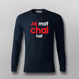 Jal Mat Chal Hat Atitude T-shirt For Men