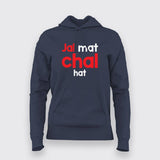 Jal Mat Chal Hat Atitude T-Shirt For Women