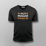 Jalo Magar Pyaar Se V neck T-shirt For Men Online India