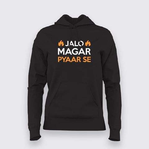 Jalo Magar Pyaar Se Hoodie For Women