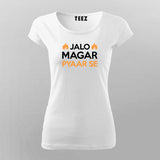 Jalo Magar Pyaar Se T-Shirt For Women