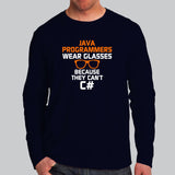 Java Programmers Wear Glasses Because They Can't C# Funny T-Shirt For Men