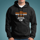 Java Programmers Wear Glasses Because They Can't C# Funny Hoodies Online India