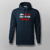Jitni Gaali Utni Pakki Yaaree Hoodies For Men
