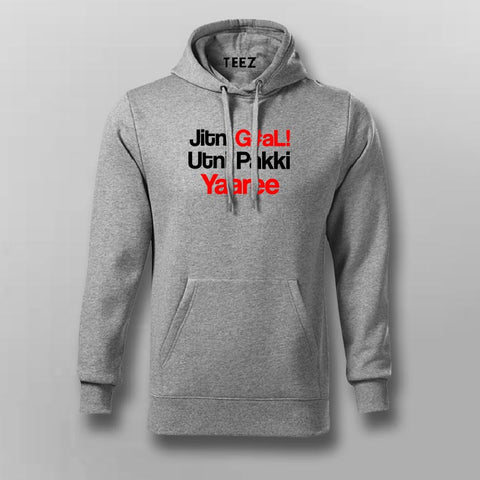 Jitni Gaali Utni Pakki Yaaree Hoodies For Men