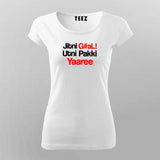 Jitni Gaali Utni Pakki Yaaree T-Shirt For Women