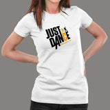Just Dance Before The Music Is Over T-Shirt For Women India