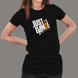 Just Dance Before The Music Is Over T-Shirt For Women Online India