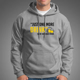 Just One More Drink Said No One Ever Men's Funny Drinking T-Shirt