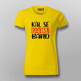 KAL SE DAARU BAND T-Shirt For Women