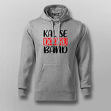 KAL SE DAARU BAND Hoodie For Men Online India