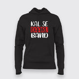 KAL SE DAARU BAND T-Shirt For Women