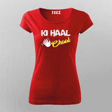 KI Haal Chaal Hindi T-Shirt For Women