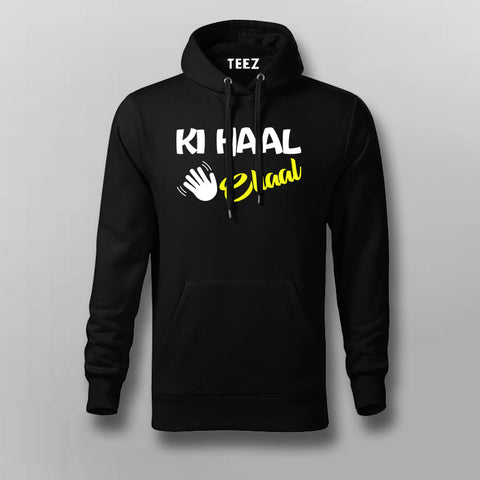 KI Haal Chaal Hindi Hoodies For Men Online India