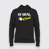 KI Haal Chaal Hindi Hoodies For Women Online India