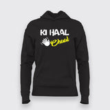 KI Haal Chaal Hindi T-Shirt For Women