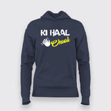 KI Haal Chaal Hindi T-Shirt For Women