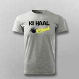 KI Haal Chaal Hindi T-shirt For Men